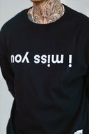 i miss you sweatshirt