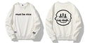 must be nice sweatshirt