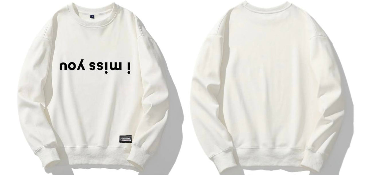 i miss you sweatshirt