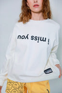 i miss you sweatshirt