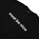 must be nice tee